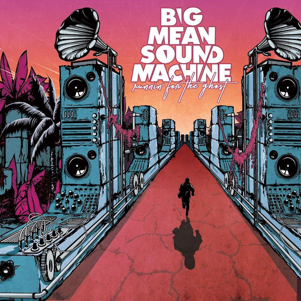 OUT NOW!!! Big Mean Sound Machine - Runnin' For The Ghost LP