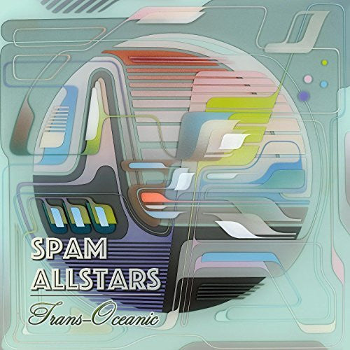 Spam Allstars - Trans-Oceanic LP Available Now From Peace & Rhythm
