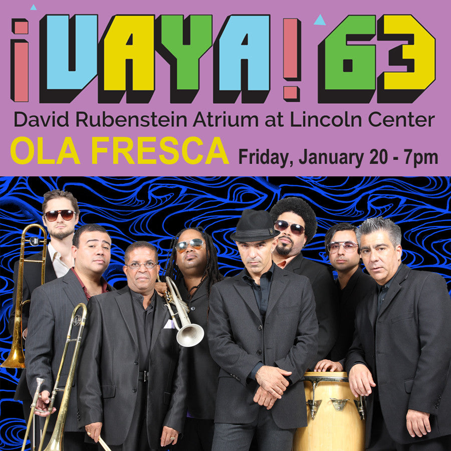 Ola Fresca & DJ Bongohead at ¡Vaya 63! at Lincoln Center, Jan 20