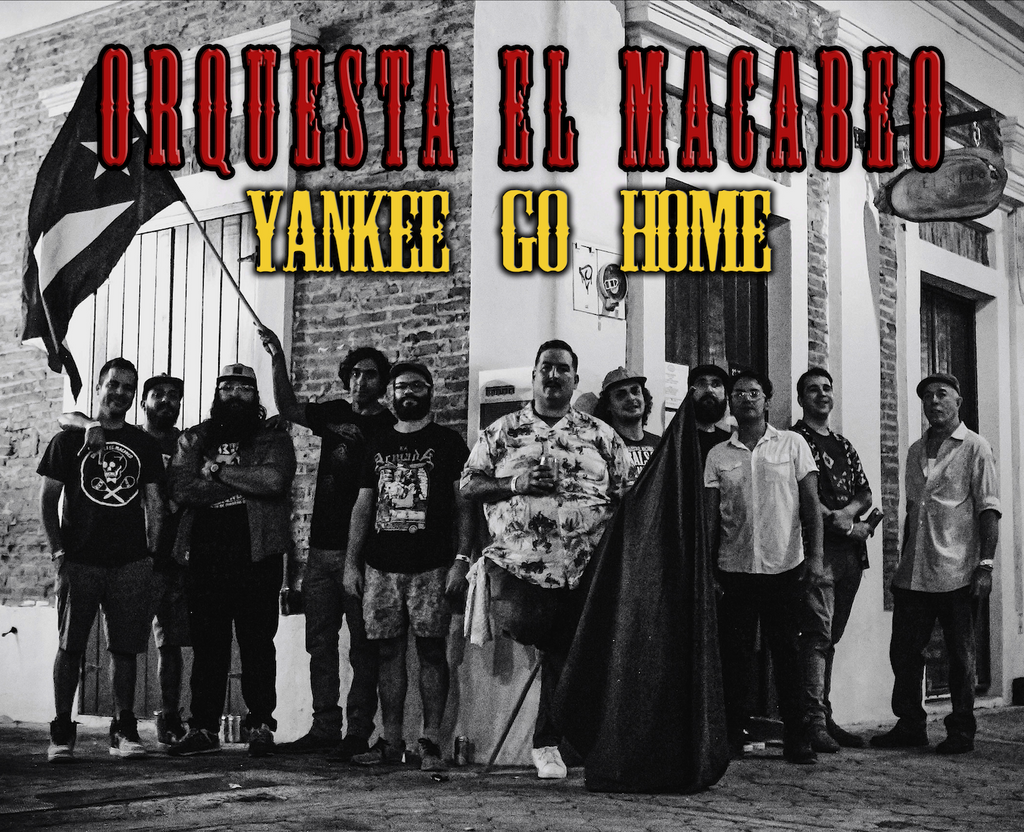 New 7 inch 45 from Orquesta El Macabeo - Yankee Go Home!