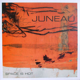 Juneau - Space Is Hot - LP